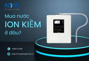 Mua nước ion kiềm ở đâu?