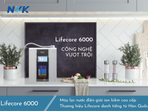 Máy lọc nước điện giải ion kiềm Lifecore 6000