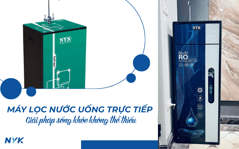 Máy lọc nước uống trực tiếp – Giải pháp sống khỏe không thể thiếu Máy lọc nước uống trực tiếp – Giải pháp sống khỏe không thể thiếu